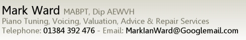 Mark I Ward MABPT, Dip AEWVH. Piano Tuning, Voicing, Valuation, Advice & Repair Services